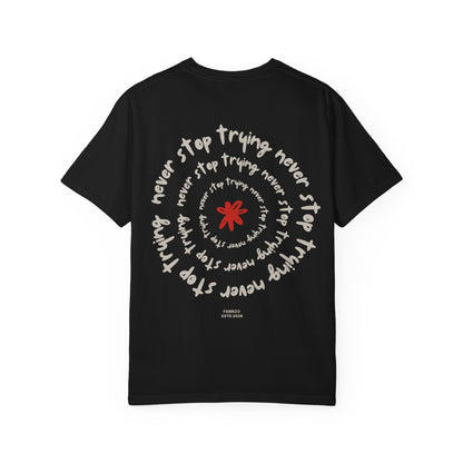 Never Stop Trying Beautiful Designed Tee